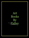 Art Books by Talley