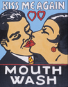 Painting--Acrylic-Pop ArtKiss Me Again Mouthwash