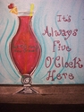 It's Always Five O'Clock Pat O'Briens Pink Ice
